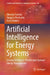 Artificial Intelligence for Energy Systems: Driving Intelligent, Flexible and Optimal Energy Management by Elissaios Sarmas