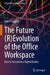 The Future (R)Evolution of the Office Workspace: How to Succeed in a Digital Reality by Claus Sneppen
