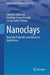 Nanoclays: Materials Properties and Advanced Applications by Suprakas Sinha Ray