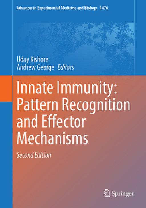 Innate Immunity: Pattern Recognition and Effector Mechanisms by Uday Kishore, Andrew J. T. George