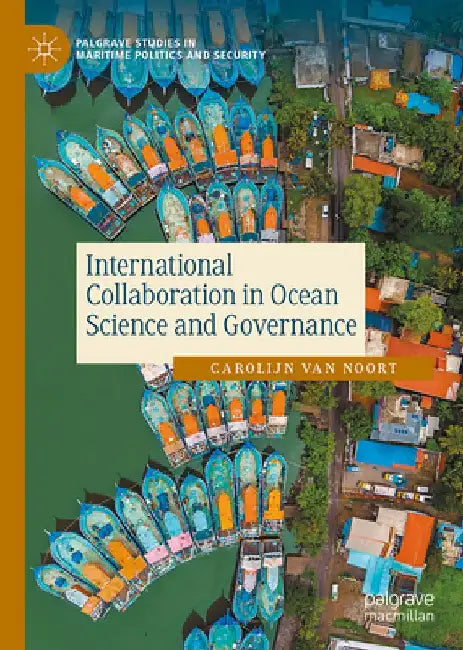 International Collaboration in Ocean Science and Governance by Carolijn van Noort