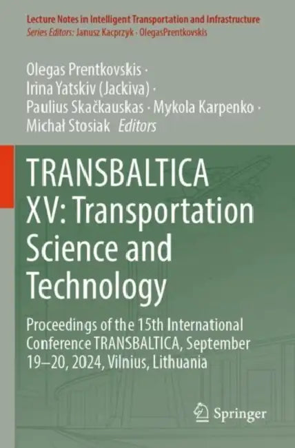 TRANSBALTICA XV: Transportation Science and Technology by Olegas Prentkovskis