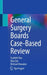General Surgery Boards Case-Based Review by Scarlett Hao