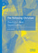The Believing Christian: Theology's New Opportunities by Lluis Oviedo