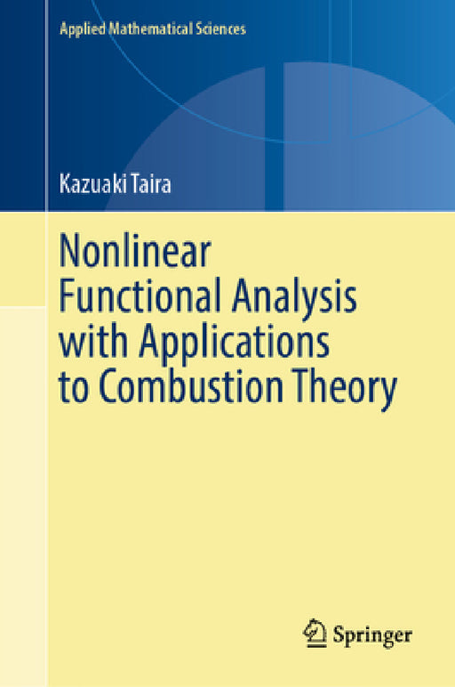 Nonlinear Functional Analysis with Applications to Combustion Theory by Kazuaki Taira
