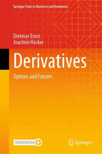 Derivatives: Options and Futures by Dietmar Ernst