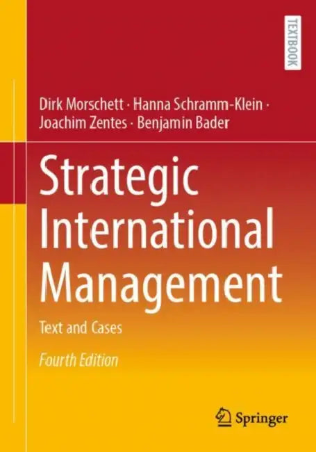 Strategic International Management: Text and Cases by Dirk Morschett