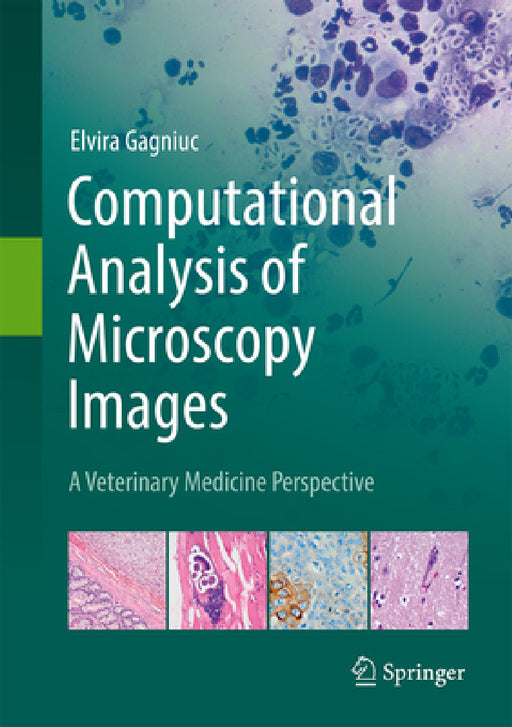 Computational Analysis of Microscopy Images: A Veterinary Medicine Perspective by Elvira Gagniuc