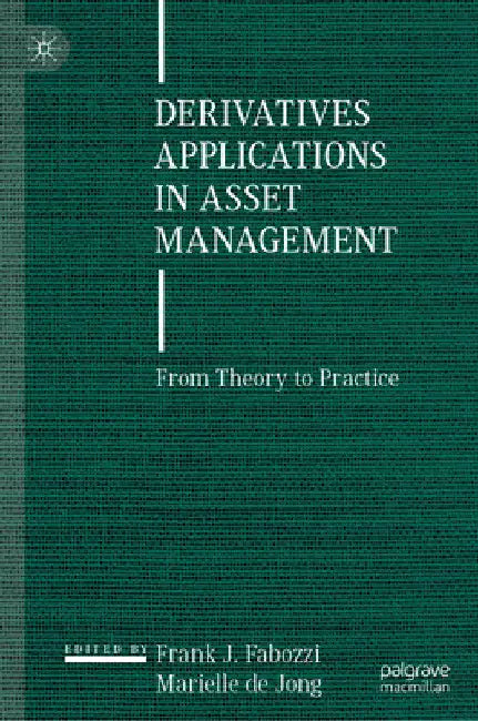 Derivatives Applications in Asset Management: From Theory to Practice by Frank J. Fabozzi