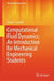 Computational Fluid Dynamics: An Introduction for Mechanical Engineering Students by Sergei S. Sazhin