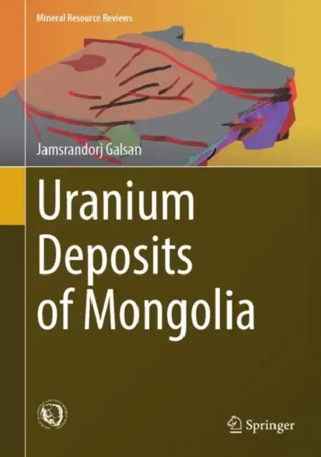 Uranium Deposits of Mongolia by Jamsrandorj Galsan