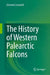 The History of Western Palearctic Falcons by Giovanni Leonardi