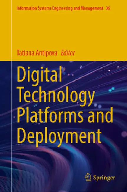 Digital Technology Platforms and Deployment by Tatiana Antipova