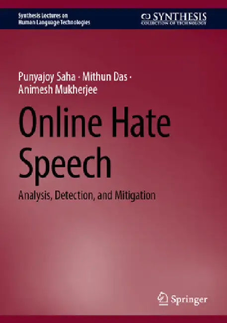 Online Hate Speech: Analysis, Detection, and Mitigation by Punyajoy Saha
