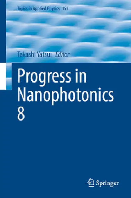 Progress in Nanophotonics 8 by Takashi Yatsui