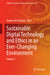 Sustainable Digital Technology and Ethics in an Ever-Changing Environment: Volume 1 by Muneer Al Mubarak