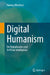 Digital Humanism: On Digitalization and Artificial Intelligence by Hannes Werthner