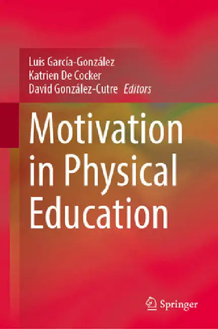 Motivation in Physical Education by Luis García-González