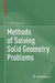 Methods of Solving Solid Geometry Problems by Ellina Grigorieva