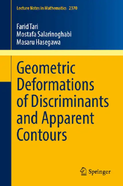 Geometric Deformations of Discriminants and Apparent Contours by Farid Tari