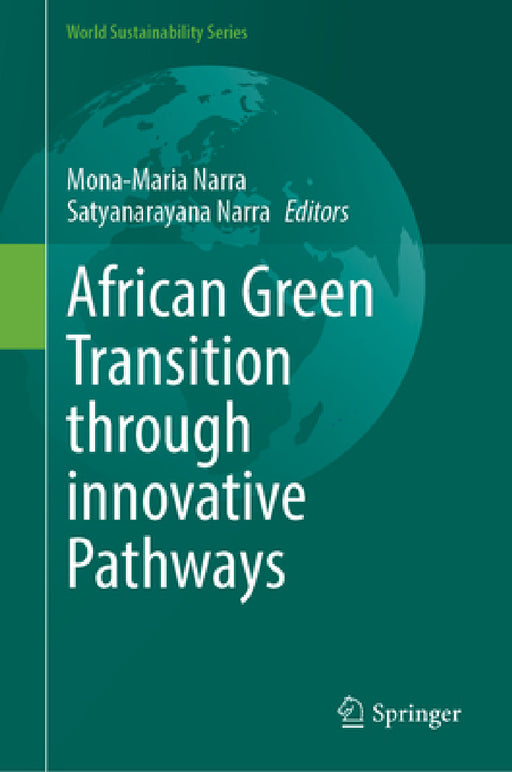 African Green Transition Through Innovative Pathways by Mona-Maria Narra, Satyanarayana Narra