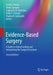 Evidence-Based Surgery: A Guide to Understanding and Interpreting the Surgical Literature by Achilles Thoma