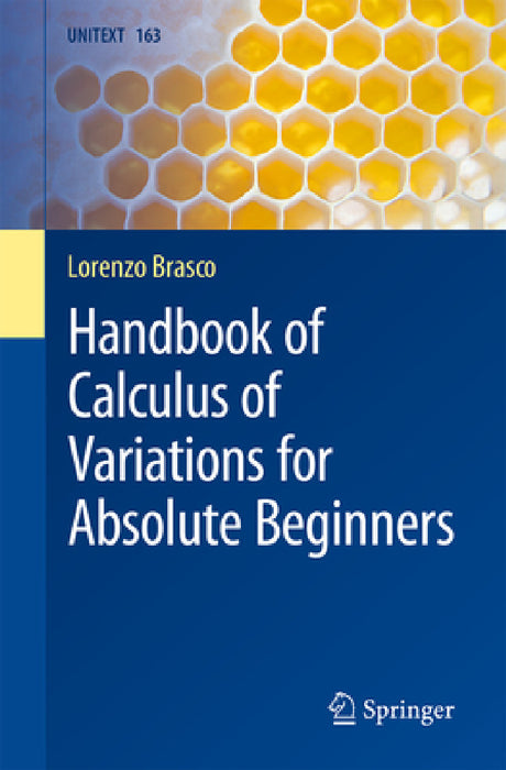 Handbook of Calculus of Variations for Absolute Beginners by Lorenzo Brasco