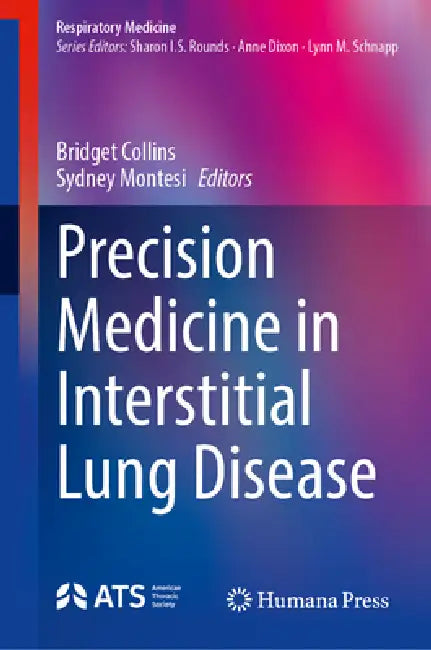 Precision Medicine in Interstitial Lung Disease by Bridget F. Collins, Sydney B. Montesi