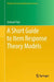 A Short Guide to Item Response Theory Models by Gerhard Tutz