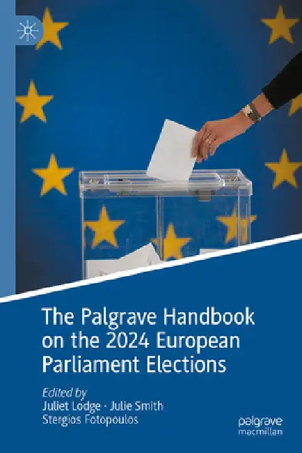 Palgrave Handbook on the 2024 European Parliament Elections by Juliet Lodge