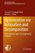 Optimization Via Relaxation and Decomposition: Applications to Large-Scale Engineering Problems by Gonzalo E. Constante-Flores