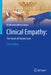 Clinical Empathy: The Heart of Patient Care by Mohammadreza Hojat