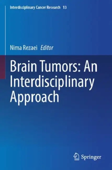 Brain Tumors: An Interdisciplinary Approach by Nima Rezaei