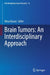 Brain Tumors: An Interdisciplinary Approach by Nima Rezaei