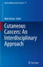 Cutaneous Cancers: An Interdisciplinary Approach by Nima Rezaei