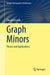 Graph Minors: Theory and Applications by Zdeněk Dvořák