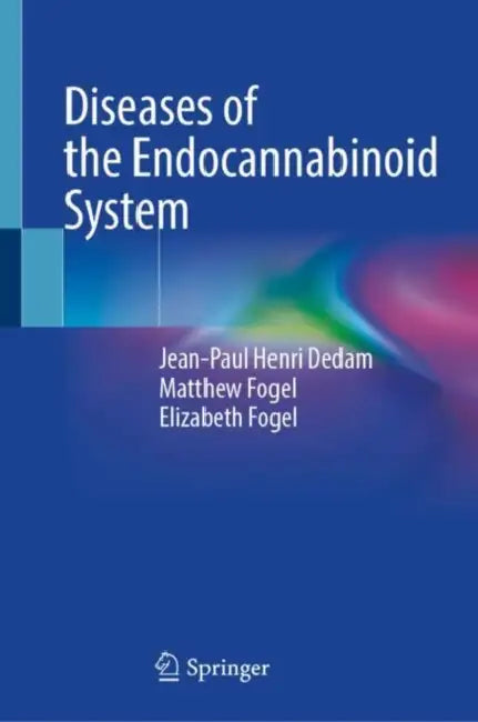 Diseases of the Endocannabinoid System by Jean-Paul Henri Dedam