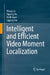 Intelligent and Efficient Video Moment Localization by Meng Liu