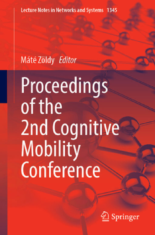 Proceedings of the 2nd Cognitive Mobility Conference by Péter Baranyi, László Palkovics, Máté Zöldy