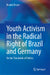 Youth Activism in the Radical Right of Brazil and Germany: On the Thresholds of Politics by Beatriz Besen