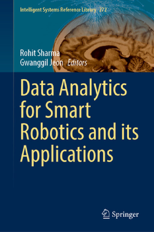 Data Analytics for Smart Robotics and Its Applications by Rohit Sharma, Gwanggil Jeon