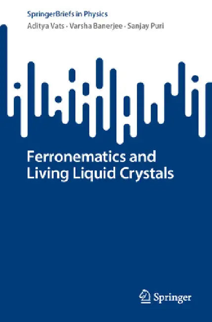 Ferronematics and Living Liquid Crystals by Aditya Vats