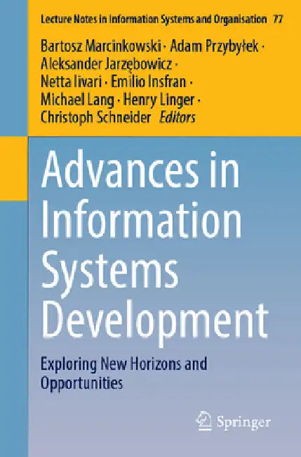 Advances in Information Systems Development: Exploring New Horizons and Opportunities by Bartosz Marcinkowski