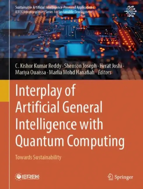 Interplay of Artificial General Intelligence with Quantum Computing: Towards Sustainability by C. Kishor Kumar Reddy