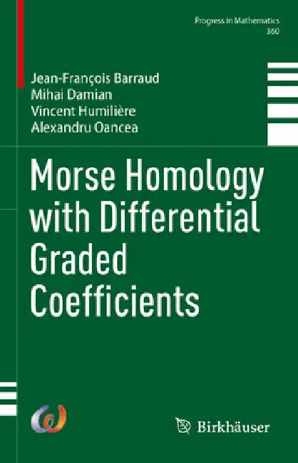 Morse Homology with Differential Graded Coefficients by Jean-FranÃ§ois Barraud
