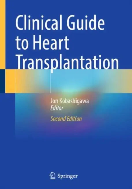 Clinical Guide to Heart Transplantation by Jon Kobashigawa