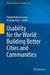 Usability for the World: Building Better Cities and Communities by Elizabeth Rosenzweig