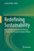 Redefining Sustainability: International Conference on Net Zero Solutions and Circular Economy: Volume 2 by Jacinta Dsilva