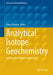 Analytical Isotope Geochemistry: Techniques and Data Interpretation by Gyana Ranjan Tripathy