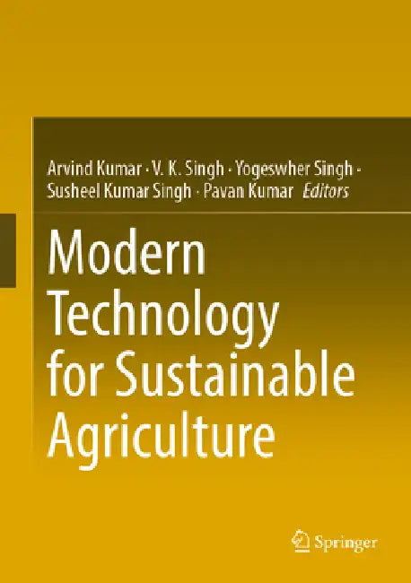 Modern Technology for Sustainable Agriculture by Arvind Kumar, V. K. Singh, Yogeshwar Singh